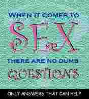 When it comes to SEX there are no dumb questions
