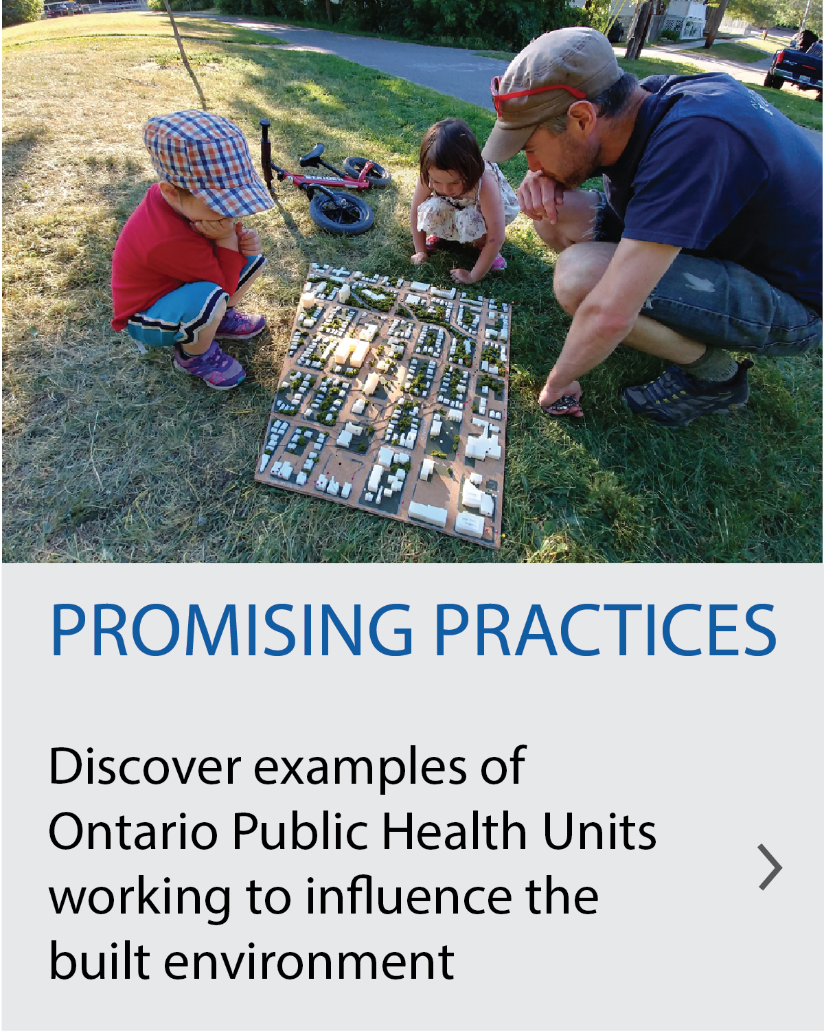 Promising Practices Discover examples of Ontario Public Health Units working to influence the built environment 