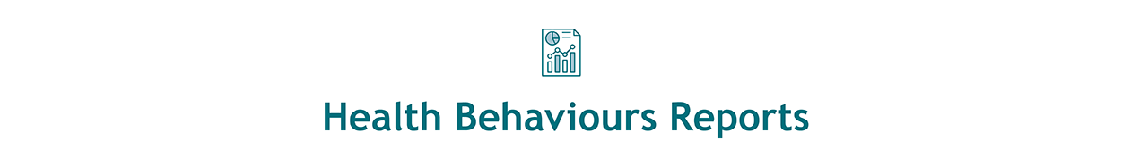 Health Behaviours Reports Header