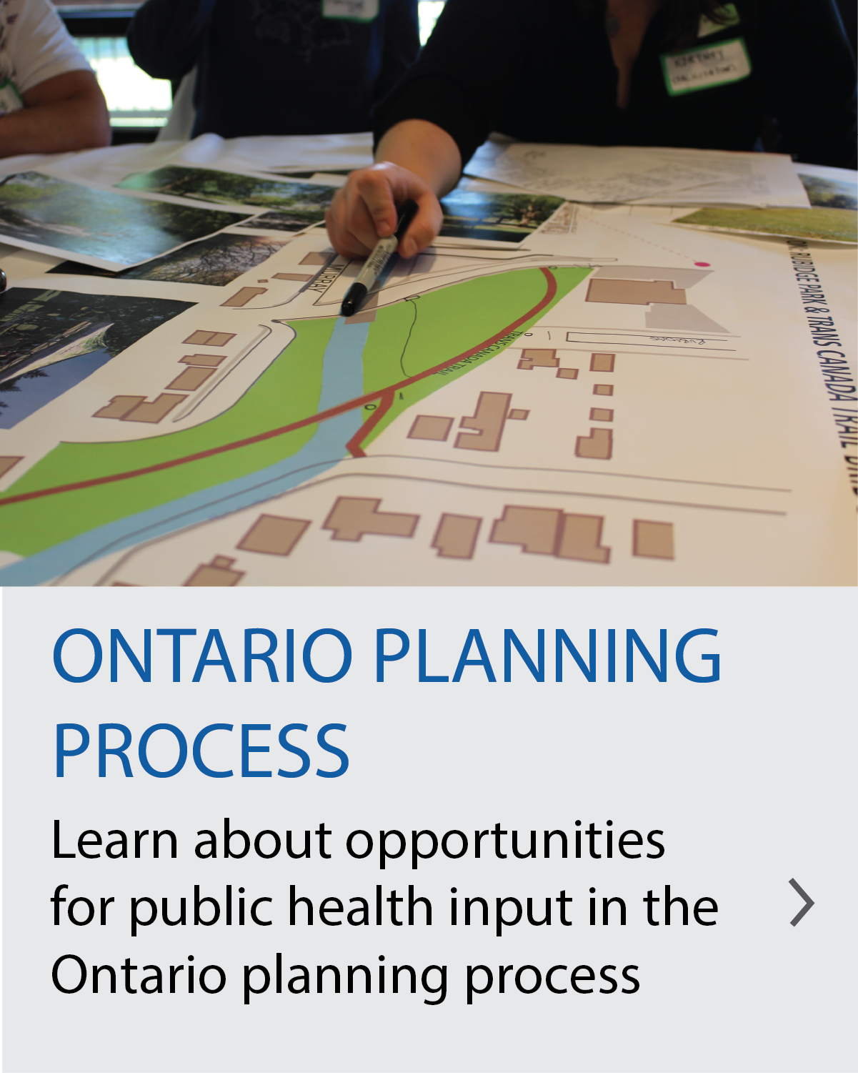 Learn about opportunities for public health input in the Ontario Planning Process